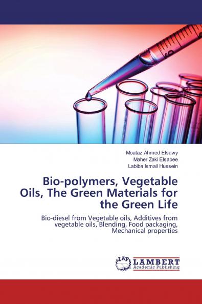 Bio-polymers Vegetable Oils The Green Materials for the Green Life