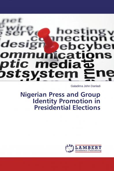 Nigerian Press and Group Identity Promotion in Presidential Elections