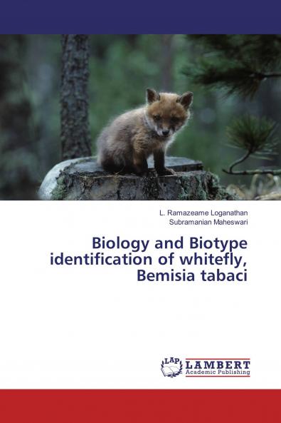 Biology and Biotype identification of whitefly Bemisia tabaci