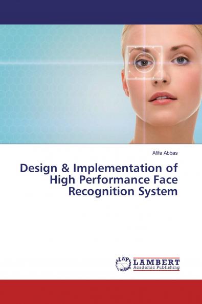 Design & Implementation of High Performance Face Recognition System