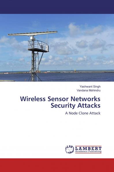 Wireless Sensor Networks Security Attacks