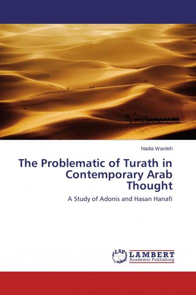 The Problematic of Turath in Contemporary Arab Thought
