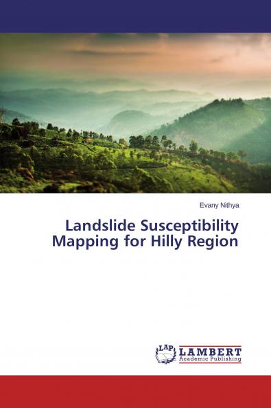 Landslide Susceptibility Mapping for Hilly Region