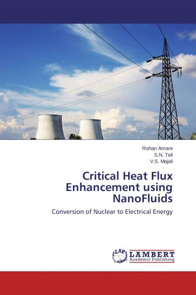 Critical Heat Flux Enhancement using NanoFluids