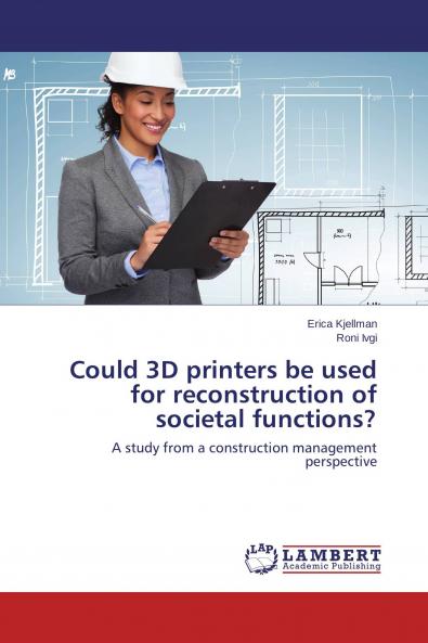 Could 3D printers be used for reconstruction of societal functions?