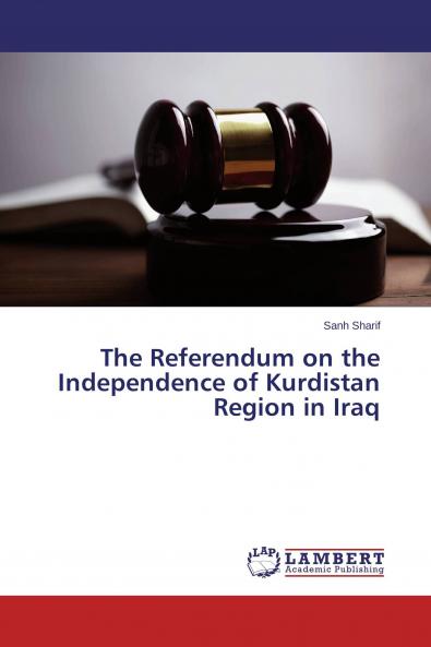 The Referendum on the Independence of Kurdistan Region in Iraq