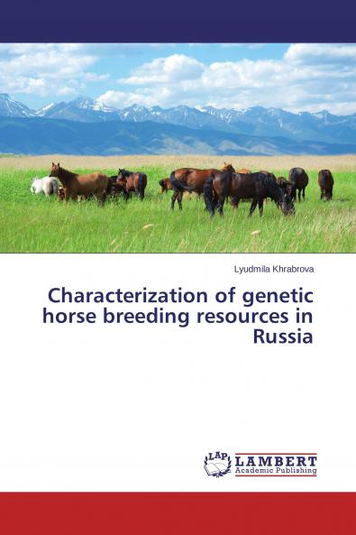 Characterization of genetic horse breeding resources in Russia