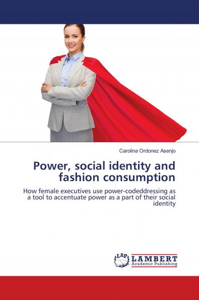 Power social identity and fashion consumption