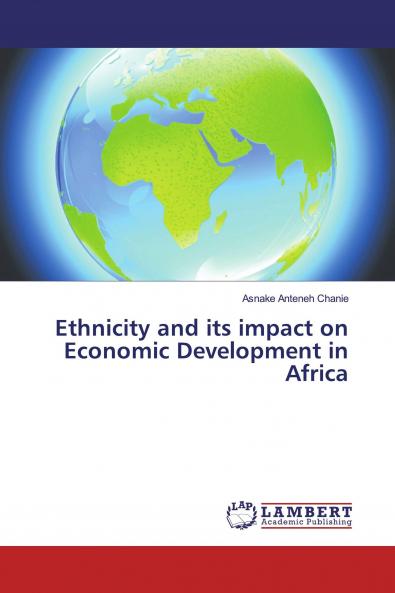 Ethnicity and its impact on Economic Development in Africa