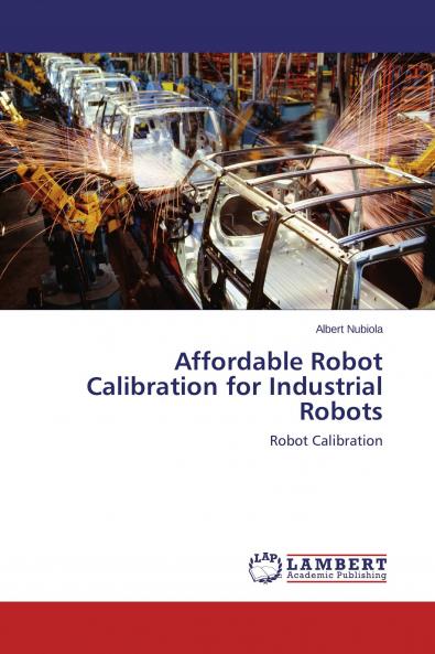 Affordable Robot Calibration for Industrial Robots