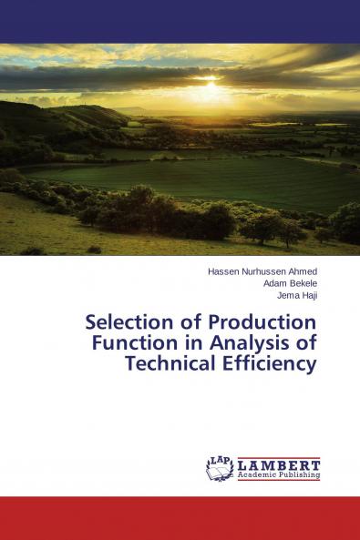 Selection of Production Function in Analysis of Technical Efficiency