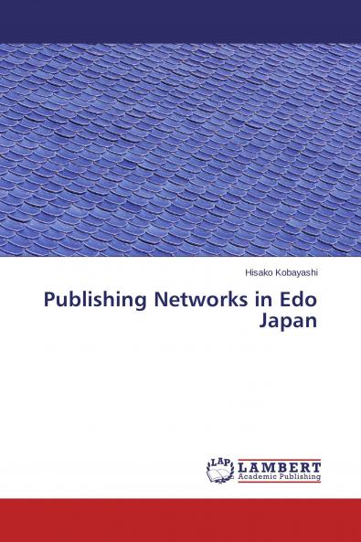 Publishing Networks in Edo Japan