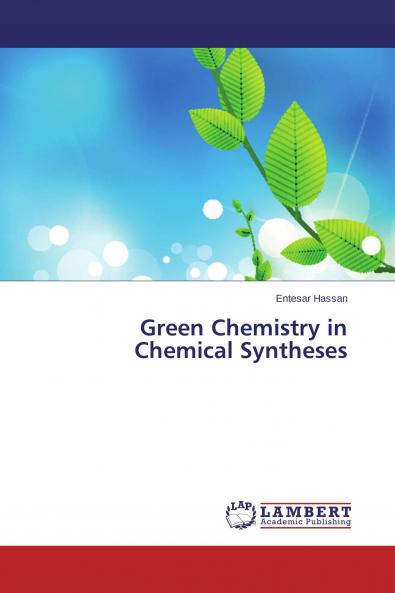 Green Chemistry in Chemical Syntheses
