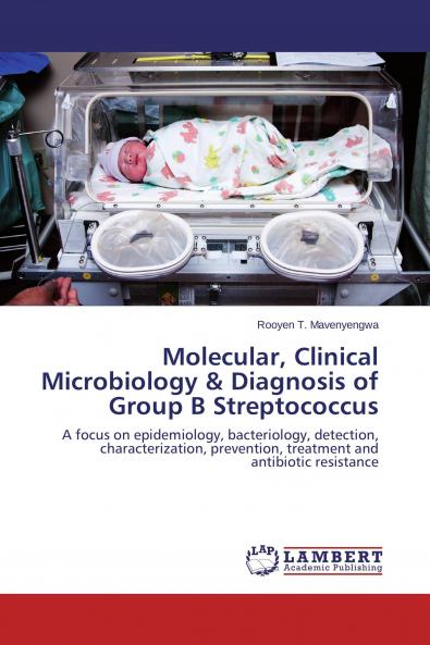 Molecular Clinical Microbiology & Diagnosis of Group B Streptococcus