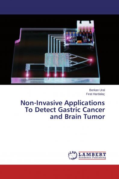 Non-Invasive Applications To Detect Gastric Cancer and Brain Tumor