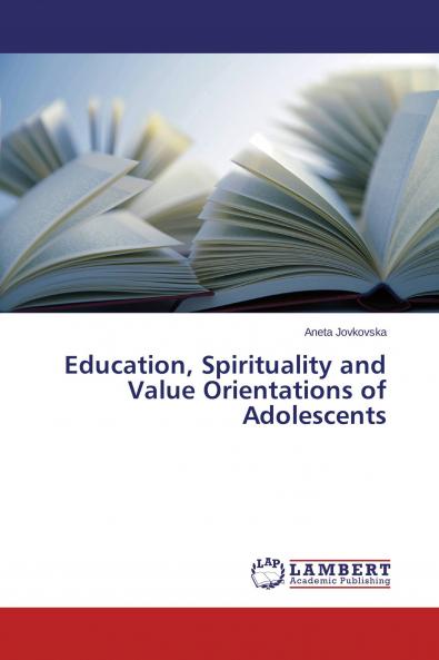 Education Spirituality and Value Orientations of Adolescents