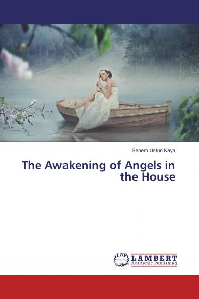 The Awakening of Angels in the House