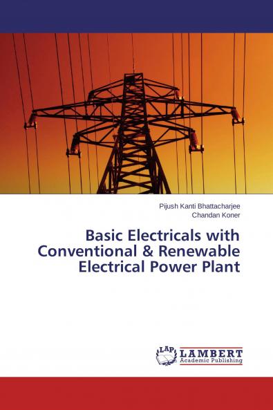 Basic Electricals with Conventional & Renewable Electrical Power Plant