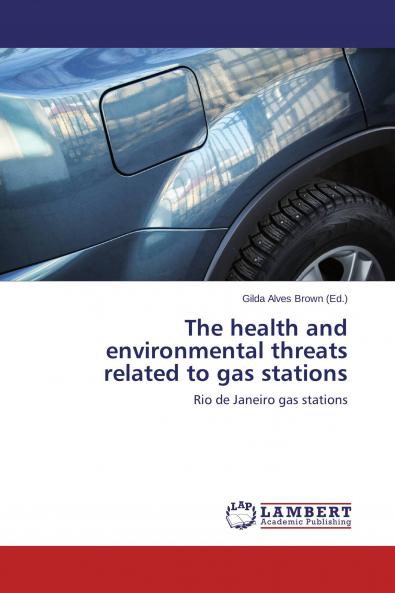 The health and environmental threats related to gas stations