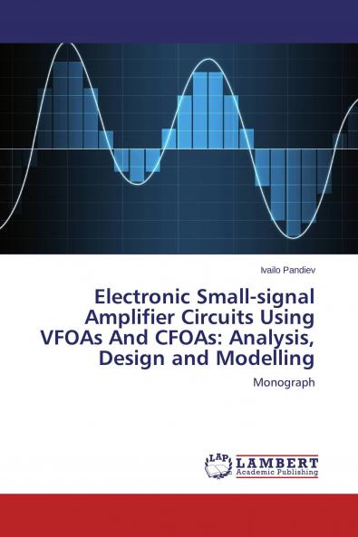 Electronic Small-signal Amplifier Circuits Using VFOAs And CFOAs