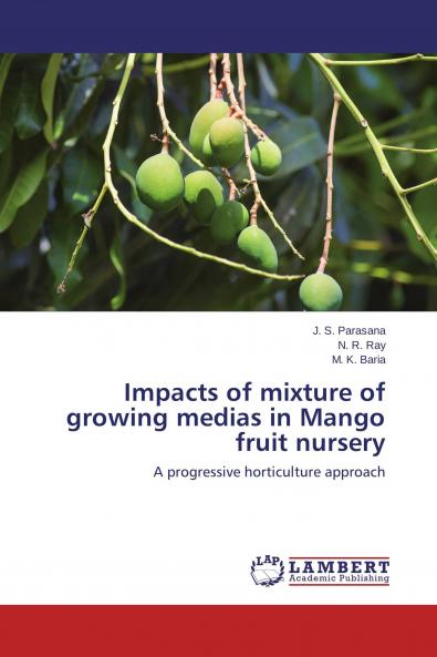 Impacts of mixture of growing medias in Mango fruit nursery