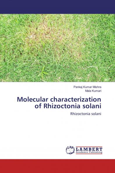 Molecular characterization of Rhizoctonia solani