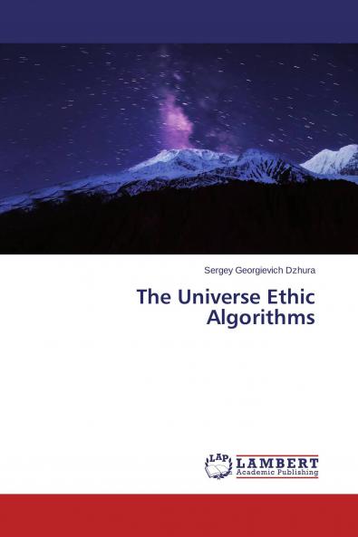 The Universe Ethic Algorithms