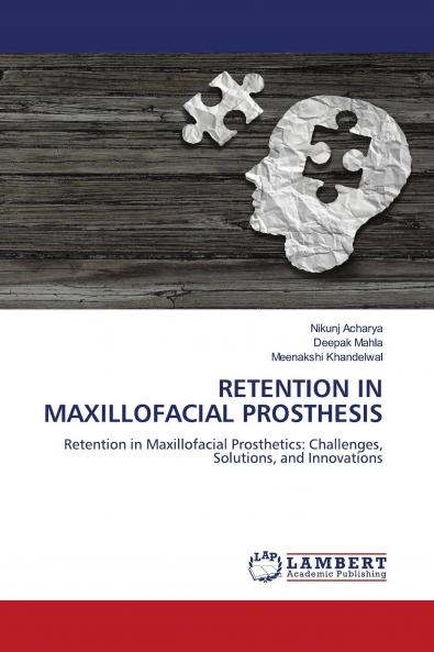 RETENTION IN MAXILLOFACIAL PROSTHESIS