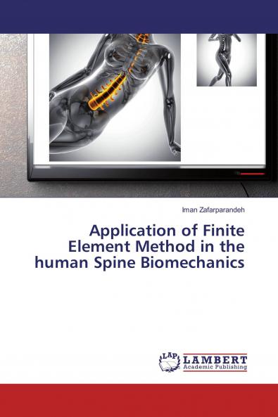 Application of Finite Element Method in the human Spine Biomechanics