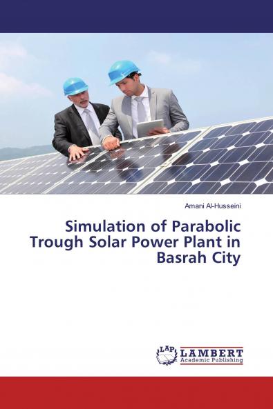 Simulation of Parabolic Trough Solar Power Plant in Basrah City