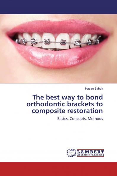 The best way to bond orthodontic brackets to composite restoration