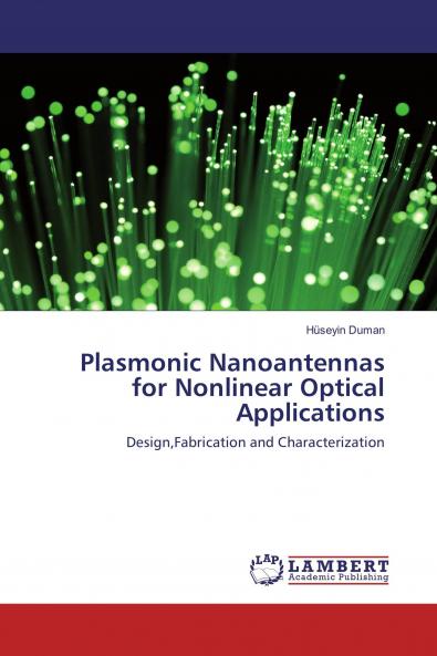 Plasmonic Nanoantennas for Nonlinear Optical Applications