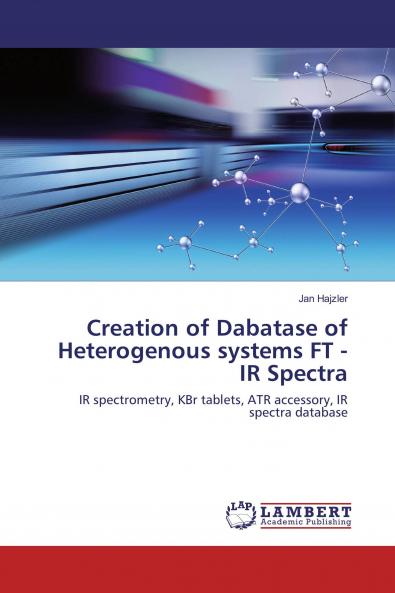 Creation of Dabatase of Heterogenous systems FT - IR Spectra
