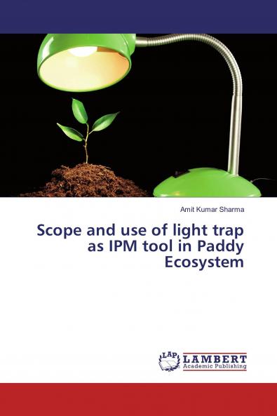 Scope and use of light trap as IPM tool in Paddy Ecosystem