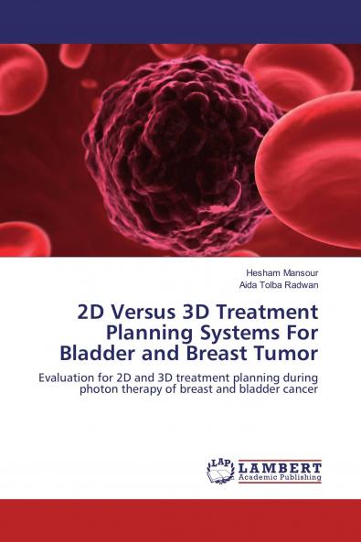 2D Versus 3D Treatment Planning Systems For Bladder and Breast Tumor