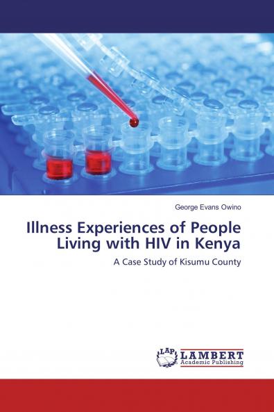 Illness Experiences of People Living with HIV in Kenya
