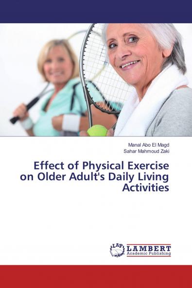 Effect of Physical Exercise on Older Adult's Daily Living Activities