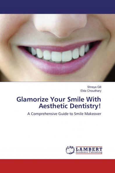 Glamorize Your Smile With Aesthetic Dentistry!