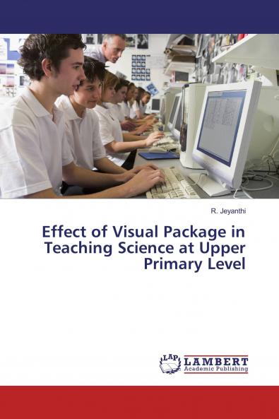 Effect of Visual Package in Teaching Science at Upper Primary Level