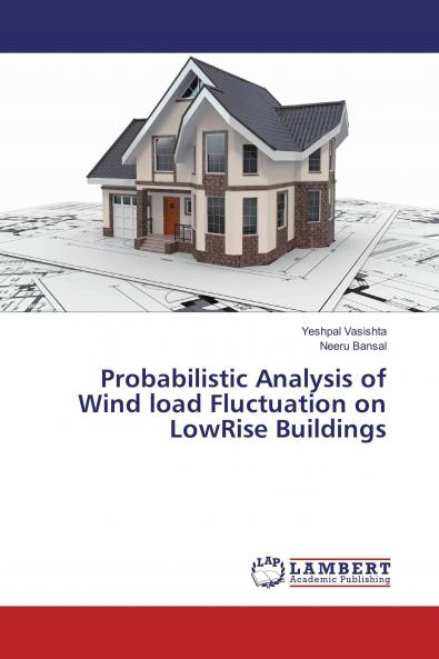 Probabilistic Analysis of Wind load Fluctuation on LowRise Buildings