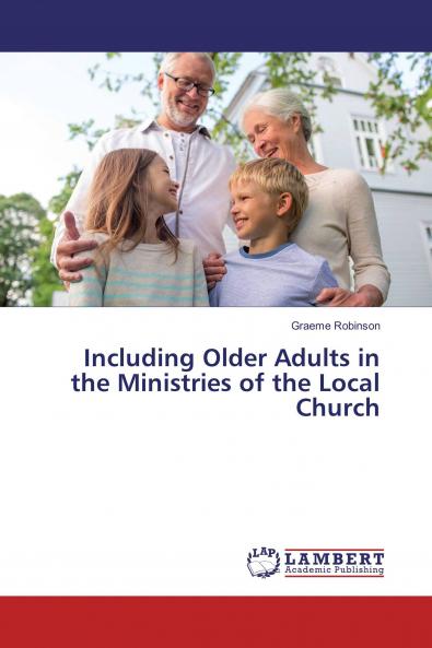 Including Older Adults in the Ministries of the Local Church