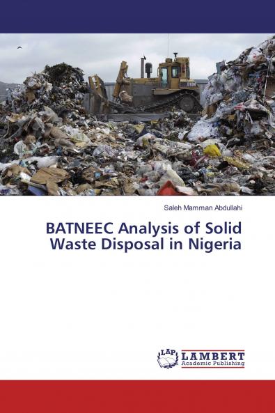 BATNEEC Analysis of Solid Waste Disposal in Nigeria
