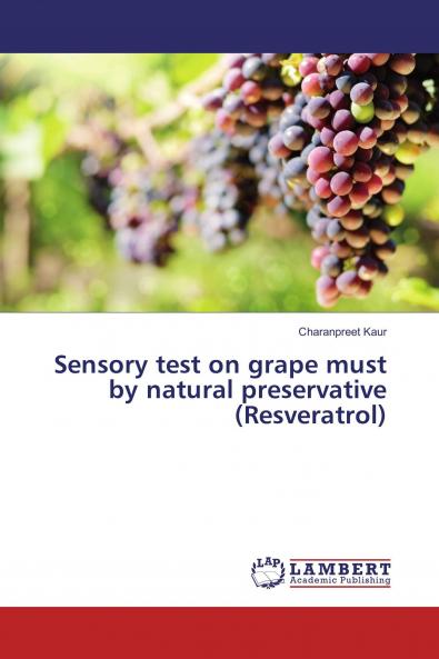 Sensory test on grape must by natural preservative (Resveratrol)