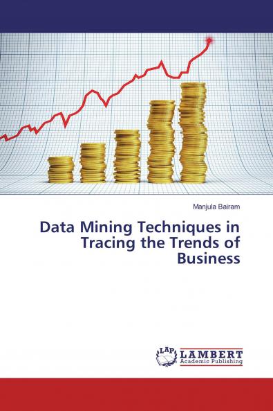 Data Mining Techniques in Tracing the Trends of Business