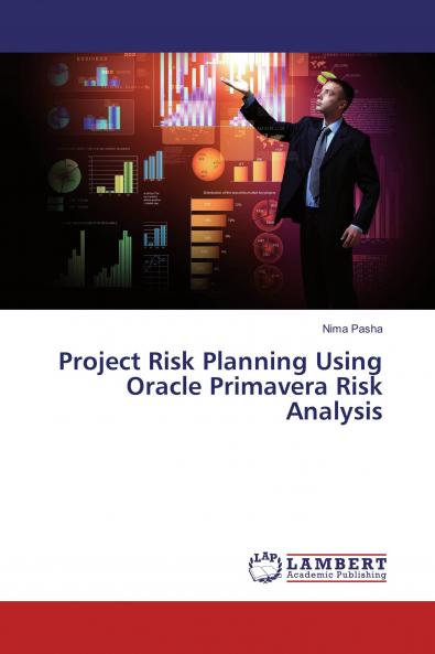 Project Risk Planning Using Oracle Primavera Risk Analysis