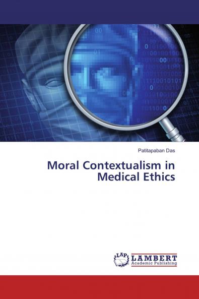 Moral Contextualism in Medical Ethics