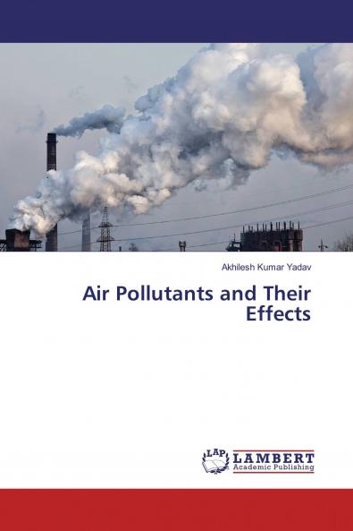 Air Pollutants and Their Effects