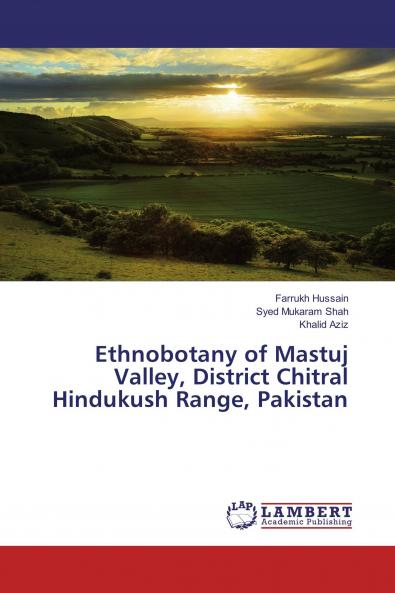 Ethnobotany of Mastuj Valley District Chitral Hindukush Range Pakistan