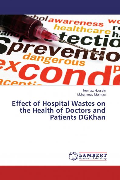 Effect of Hospital Wastes on the Health of Doctors and Patients DGKhan