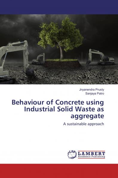 Behaviour of Concrete using Industrial Solid Waste as aggregate